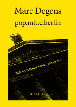 Marc Degens: pop.mitte.berlin (SL 11)