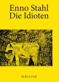 Enno Stahl: Die Idioten (SL 20)
