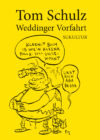 Tom Schulz: Weddinger Vorfahrt (SL 32)