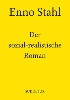 Enno Stahl: Der sozial-realistische Roman (AuK 507)