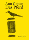 Ann Cotten: Das Pferd (SL 84)