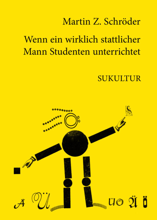 Martin Z. Schröder: Wenn ein wirklich stattlicher Mann Studenten unterrichtet (SL 90)