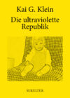 Kai G. Klein: Die ultraviolette Republik (SL 102)