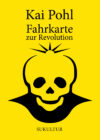 Kai Pohl: Fahrkarte zur Revolution (SL 103)  