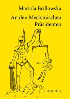 Mariola Brillowska: An den Mechanischen Präsidenten (SL 143)