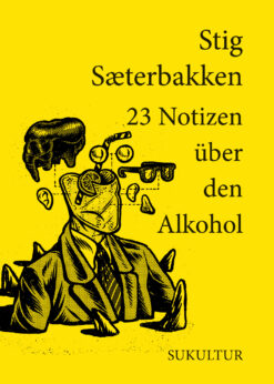 Stig Sæterbakken: 23 Notizen über den Alkohol (SL 147)