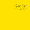 Lann Hornscheidt: Gender. Was soll das ganze Theater? (AuK 512)