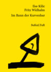 Fritz Widhalm, Ilse Kilic: Im Bann der Kurvenbar (SL 19)