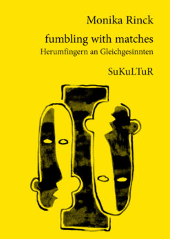 Monika Rinck: fumbling with matches (SL 38)