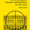 Frank Fischer: Die Zerstörung der Leipziger Stadtbibliothek im Jahr 2003 (SL 41)  