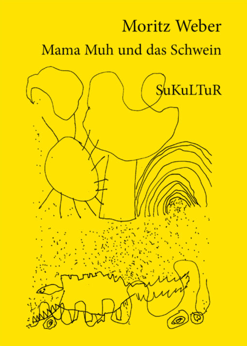 Moritz Weber: Mama Muh und das Schwein (SL 60)