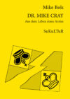 Mike Bols: Dr. Mike Cray (SL 61)