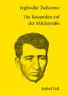 Jeghische Tscharenz: Die Reisenden auf der Milchstraße (SL 82)