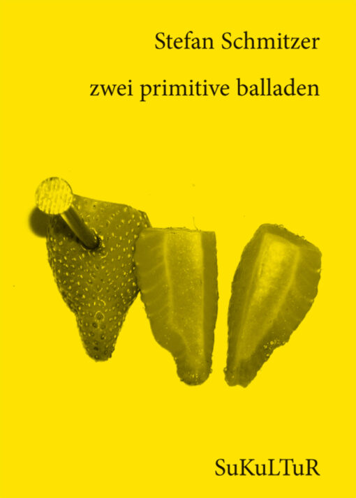 Stefan Schmitzer: zwei primitive balladen (SL 98)
