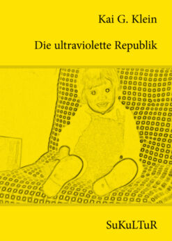 Kai G. Klein: Die ultraviolette Republik (SL 102)