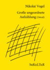 Nikolai Vogel: Große ungeordnete Aufzählung (SL 135)