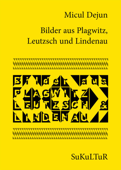 Micul Dejun: Bilder aus Plagwitz, Leutzsch und Lindenau (SL 136)