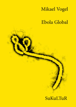 Mikael Vogel: Ebola Global (SL 154)