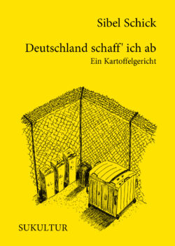 Sibel Schick: Deutschland schaff' ich ab (AuK 525)