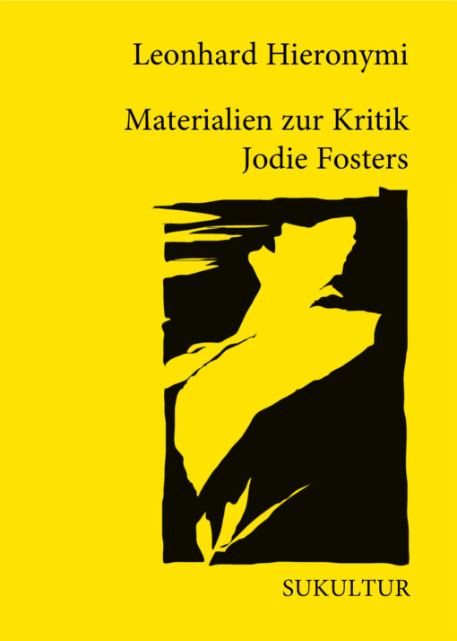 Leonhard Hieronymi: Materialien zur Kritik Jodie Fosters
