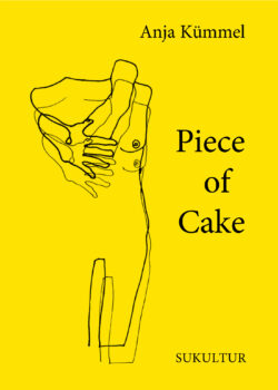 Anja Kümmel: Piece of Cake