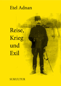 Etel Adnan: Reise, Krieg und Exil (SL 186)