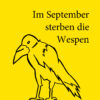 Kaśka Bryla: Im September sterben die Wespen (SL 187)