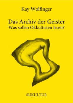 Kay Wolfinger: Das Archiv der Geister (AuK 528)