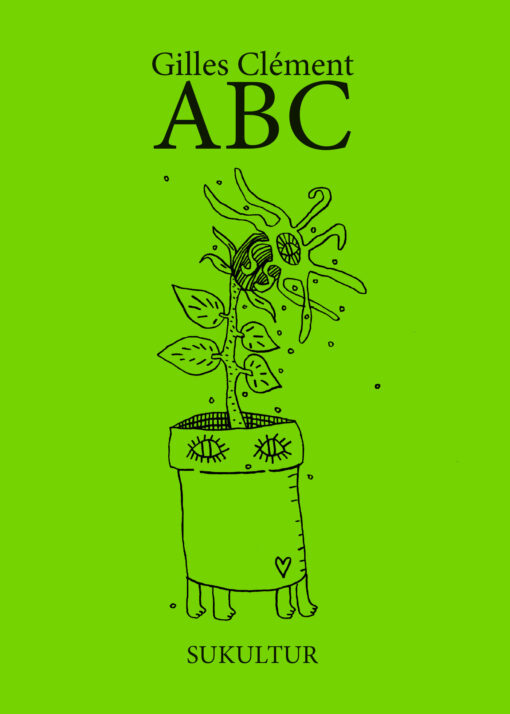 Gilles Clément: ABC (DGR 1)