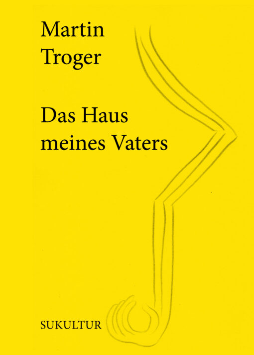 Martin Troger: Das Haus meines Vaters (SL 214)