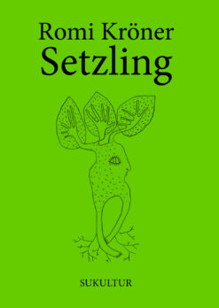 Romi Kröner: Setzling (DgR 15)