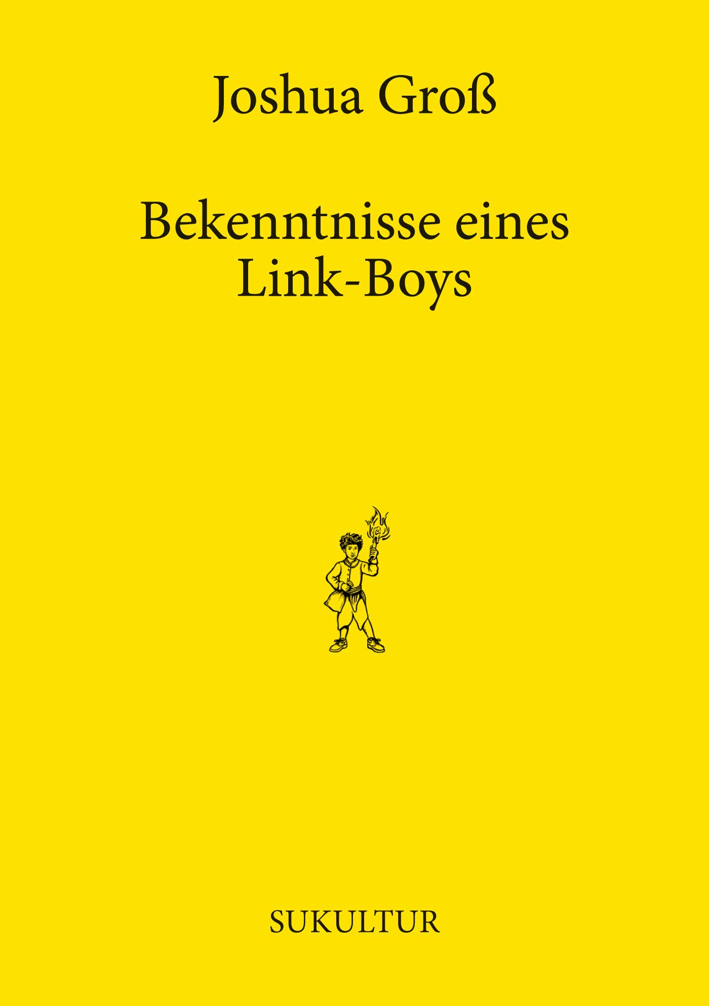 Joshua Groß: Bekenntnisse eines Link-Boys (AuK 538)